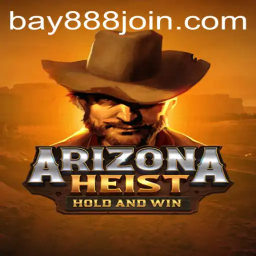 Experience the Thrill of ArizonaHeist with BAY888.COM