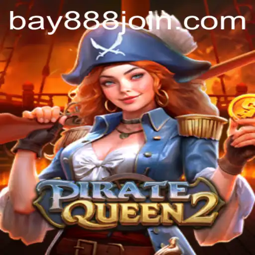 Discover the Thrilling World of PirateQueen2 at BAY888.COM