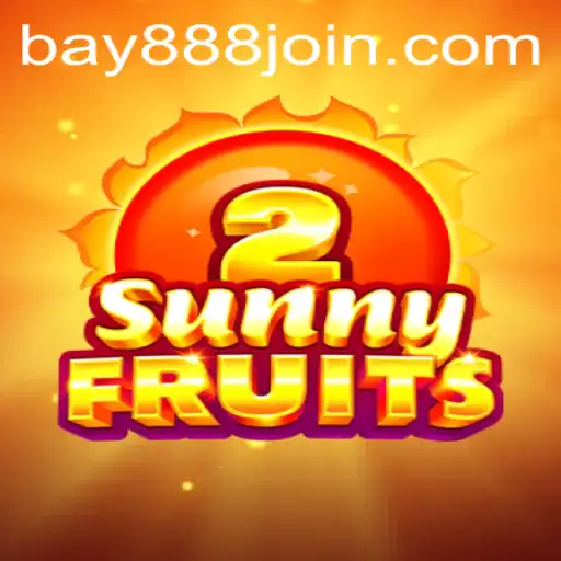 A Comprehensive Overview of SunnyFruits2 at BAY888.COM